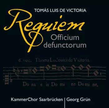 Tomas Louis De Victoria: Requiem "officium Defunctorum"