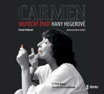 Album Tomáš Padevět: Carmen – Skutečný život Hany Hegerové