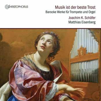 CD Tomaso Albinoni: Musik Für Trompete & Orgel - "musik Ist Der Beste Trost"