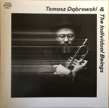 LP Tomasz Dąbrowski: The Individual Beings