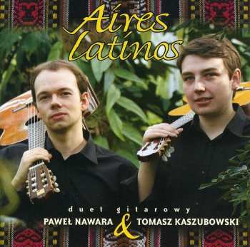 Album Tomasz Kaszubowski: Aires Latinos