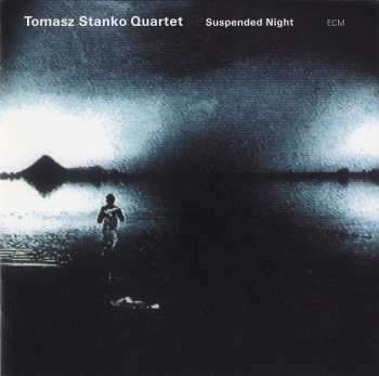 CD Tomasz Stańko Quartet: Suspended Night