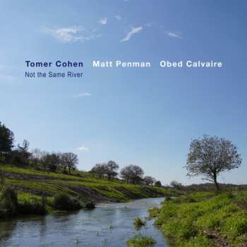 Album Matt Penman: Not The Same River