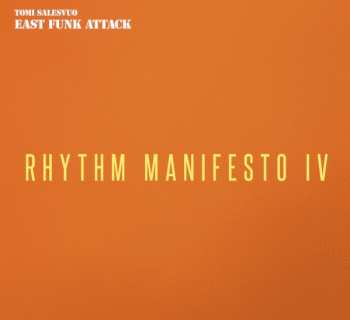 Album Tomi Salesvuo East Funk Attack: Rhythm Manifesto IV