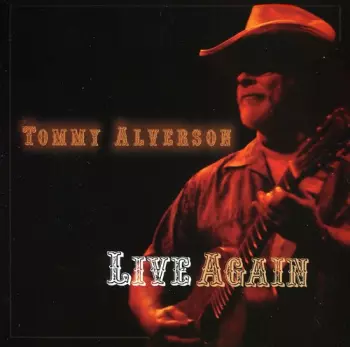Tommy Alverson: Live Again