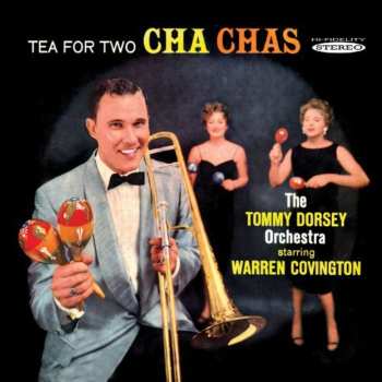 CD Tommy Dorsey Orchestra / Starring Warren Covington: Tea For Two Cha Chas