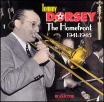 CD Tommy Dorsey: Homefront: 1941-1945