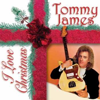 CD Tommy James: I Love Christmas