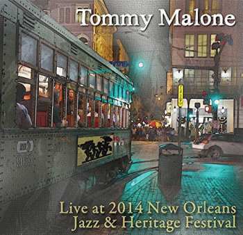 Album Tommy Malone: Live At Jazz Fest 2014