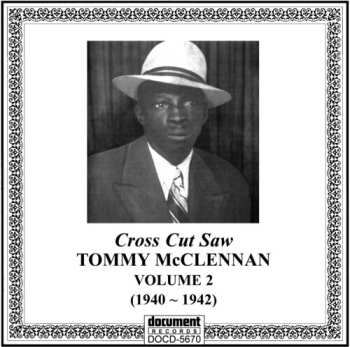 Album Tommy McClennan: Complete Recordings In Chronological Order - Volume 2: 1940 - 1942