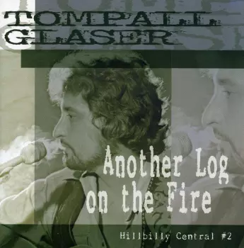 Another Log On The Fire:  Hillbilly Central #2