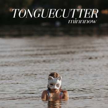 Album Tonguecutter: minnow