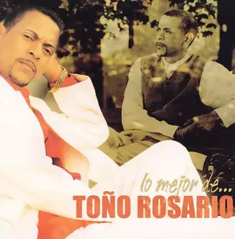 Toño Rosario: Lo Mejor De... Toño Rosario