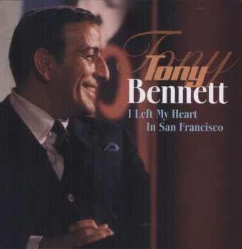 LP Tony Bennett: I Left My Heart In San Francisco