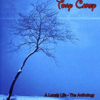 Album Tony Carey: A Lonely Life - The Anthology