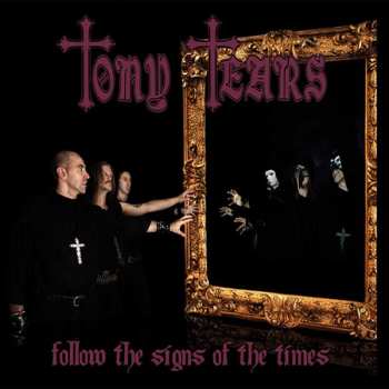 CD Tony Tears: Follow The Signs Of The Times