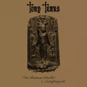 The Atlantean Afterlife (...Living Beyond) 