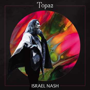 LP Israel Nash Gripka: Topaz