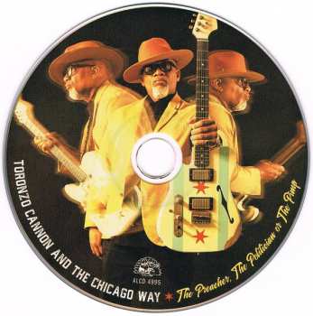 CD Toronzo Cannon And The Chicago Way: The Preacher, The Politician Or The Pimp 