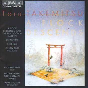 CD Toru Takemitsu: A Flock Descends