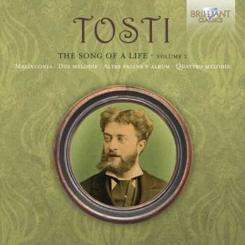 Album Tosti / Bacelli / Rancatore / Torre / Adamonyte: Tosti: The Song Of A Life Volume 2