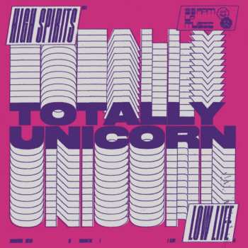 Album Totally Unicorn: High Spirits​/​/​Low Life