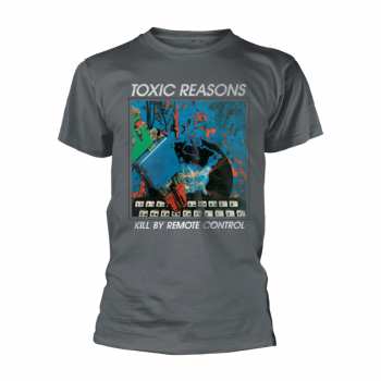 Merch Toxic Reasons: Tričko Kill By Remote Control