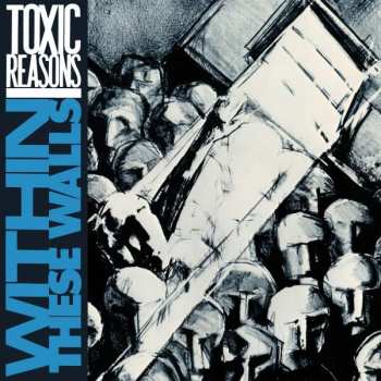 CD Toxic Reasons: Within These Walls