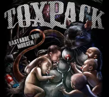 Toxpack: Bastarde Von Morgen