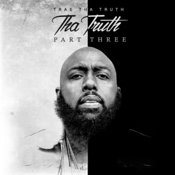 Trae: Tha Truth Part Three