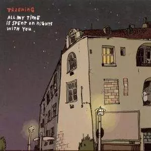 Traening: All My Time Is Spent On Nights With You