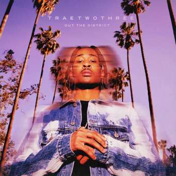 Album Traetwothree: Out The District