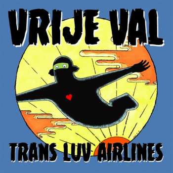Album Trans Luv Airlines: Vrije Val