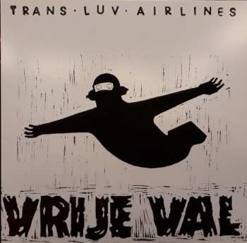 LP Trans Luv Airlines: Vrije Val Handmade Edition