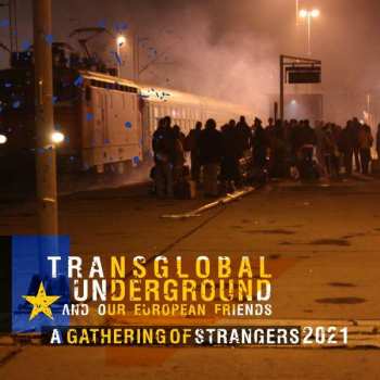 CD Transglobal Underground: A Gathering Of Strangers 2021