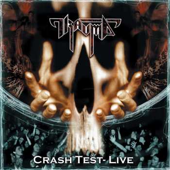 CD Trauma: Crash Test - Live
