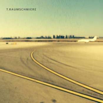 CD T.Raumschmiere: T.Raumschmiere