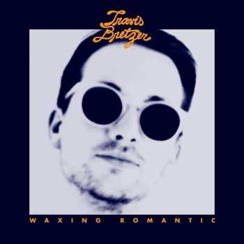 Album Travis Bretzer: Waxing Romantic