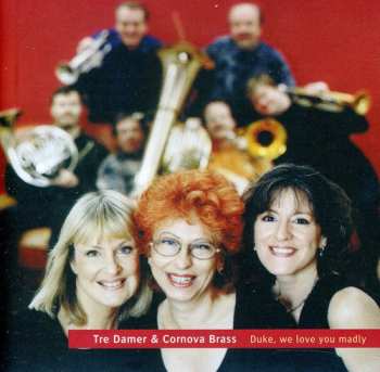 Album Tre Damer: Duke, We Love You Madly