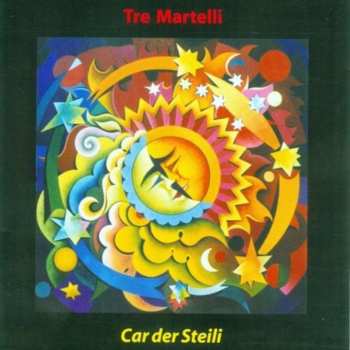 Album Tre Martelli: Car Der Steili