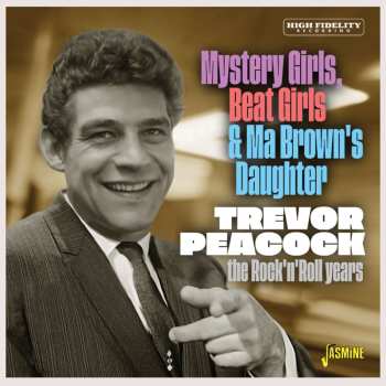 CD Trevor Peacock: Trevor Peacock: Mystery Girls, Beat Girls & Ma Brown's Daughter