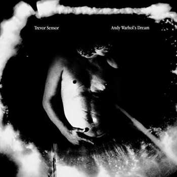 CD Trevor Sensor: Andy Warhol's Dream