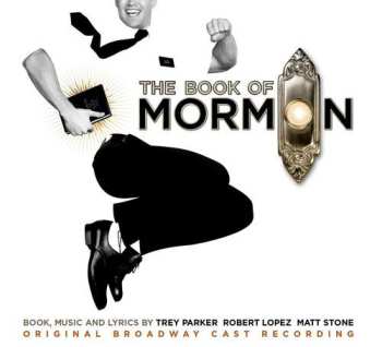 Album Robert Lopez: The Book Of Mormon (Original Broadway Cast Recording)