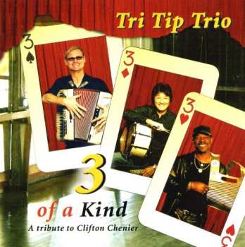 Album Tri Tip Trio: 3 Of A Kind: A Tribute To Clifton Chenier