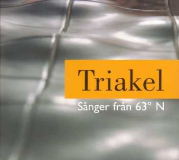 CD Triakel: Sånger Från 63° N
