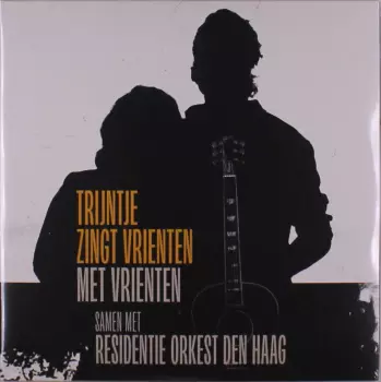 Trijntje Oosterhuis: Trijntje Zingt Vrienten Met Vrienten Samen Met Residentie Orkest Den Haag