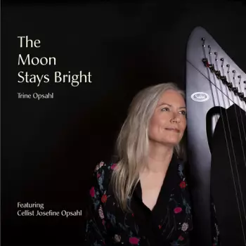 Trine Opsahl: Moon Stays Bright