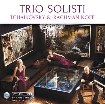 2CD Trio Solisti: Tchaikovsky & Rachmaninoff