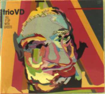 Album trio VD: Fill It Up With Ghosts