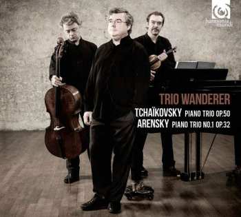 Album Pyotr Ilyich Tchaikovsky: Tchaikovsky: Piano Trio Op.50; Arensky: Piano Trio No.1 Op.32